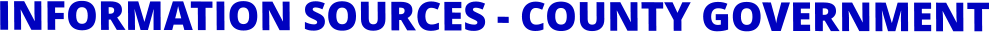 INFORMATION SOURCES - COUNTY GOVERNMENT